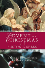 Advent and Christmas with Fulton J. Sheen